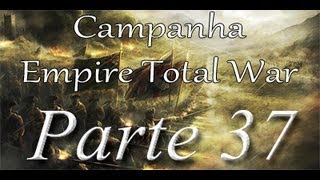 Empire Total War Campanha Comentada Espanha  Parte 37 Final [upl. by Oicelem130]