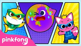 Save Our Home Our Earth  Climate Change  Save Earth  Science Songs  Pinkfong Educational Songs [upl. by Anaerol]