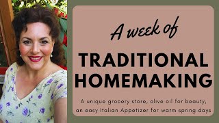 TRADITIONAL HOMEMAKING A UNIQUE GROCERY EXPERIENCE EASY NO COOK ITALIAN SNACK OLIVE OIL BEAUTY [upl. by Hajar]