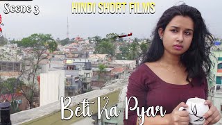 Beti Ka Pyar  Scene 3  Hindi Short Films  Joybrata Mukherjee Monty Shruti [upl. by Nnaxor]