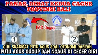 MAKIN PANAS DEBAT KEDUA PILGUB BALI GIRI SKAKMAT PAS LANGSUNG LINGLUNG [upl. by Maguire]