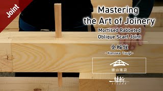 Mortised Rabbeted Oblique Scarf Joint 金輪継  Japanese Joinery with Traditional Techniques [upl. by Adeys]