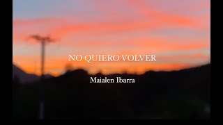 Maialen Ibarra  no quiero volver demo VIDEO [upl. by Sidwohl]