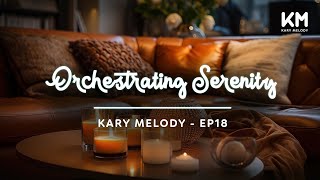 Kary Melody Jazz Harmony Orchestrating Serenity Cozy Room with candles  Kary Melody  Ep18 [upl. by Welcome]