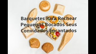 Canapés nas Barquetes deixe Seus Convidados Encantados [upl. by Assitruc]