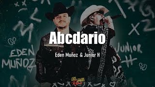 Abcdario  Eden Muñoz amp Junior H LetraLyrics [upl. by Finlay]