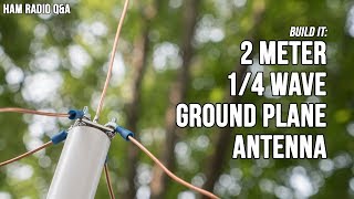 2 Meter VHF Quarter Wave Ground Plane Antenna  Ham Radio QampA [upl. by Neumark]