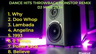 Dance Hits Throwback NonstopItalobanger Remix DJ Mike 2024 [upl. by Ahsats]