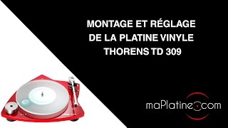 Comment monter et régler une platine vinyle Thorens TD 309 [upl. by Thomajan312]