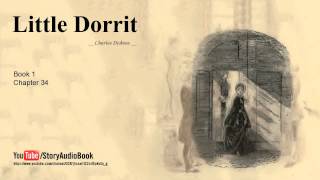 Little Dorrit by Charles Dickens Book 1 Chapter 34 [upl. by Larentia205]