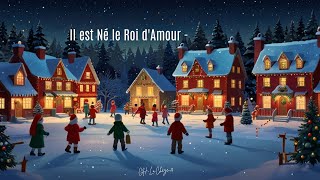 🎶 Il est Né le Roi dAmour 🎶  Chanson de Noël Chrétienne pour enfants [upl. by Radloff]