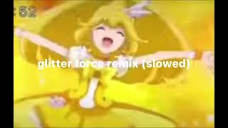 glitter force remix slowed [upl. by Chery]