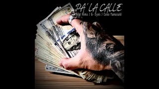 Pa La Calle ft Coko Yamasaki amp GEyes Audio [upl. by Ahsinid813]