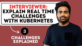 Common Kubernetes Real Time Challenges  3 Production Scenarios [upl. by Bess]