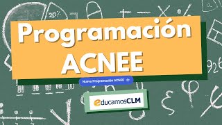 🔴PROGRAMACIÓN ACNEE 🔴👩🏻‍🏫EducamosCLM [upl. by Gati]