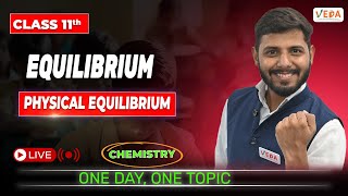 Physical Equilibrium  Equilibrium  Class 11  Chemistry  One Day One Topic [upl. by Poyssick645]