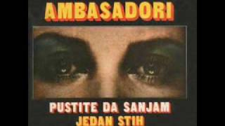 AmbasadoriPustite da sanjam [upl. by Purdum111]