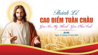 🔴TRỰC TIẾP Thánh Lễ Cao Điểm Tuần Chầu  GIÁO XỨ MỸ KHÁNH  GIÁO PHẬN VINH [upl. by Ycniuq]