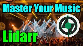 Ultimate Guide How to Install and Setup Lidarr for Perfect Music Management [upl. by Zakarias924]