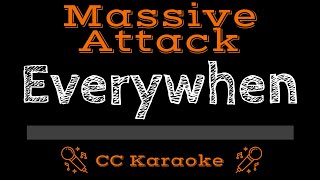 Massive Attack • Everywhen CC Karaoke Instrumental Lyrics [upl. by Nessaj853]