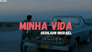 Gerilson Insrael  Minha Vida Letra [upl. by Lati308]