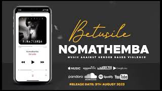 Betusile  Nomathemba  Coming Soon  Release Date 09082023 [upl. by Jorge]