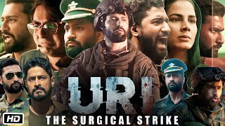 Uri The Surgical Strike 2019 Full HD Movie in Hindi  Vicky Kaushal  Yami Gautam  Explanation [upl. by Enedan]