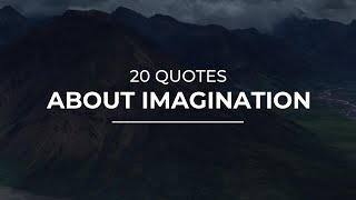 20 Quotes about Imagination  Daily Quotes  Inspirational Quotes  Super Quotes [upl. by Nylazor468]