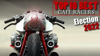 Cafe Racer Choose the Top 10 Best Motorcycles of 2022 [upl. by Gerge699]