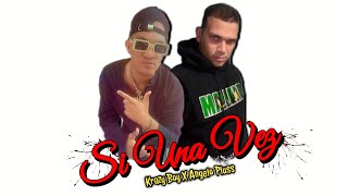 SI UNA VEZ ❌ Krazy Boy feat Angelo Pluss ❌ YazMusicStudio 2024 [upl. by Atiana]