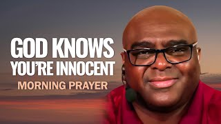 God Knows You Are Innocent  Morning Prayer [upl. by Agosto]