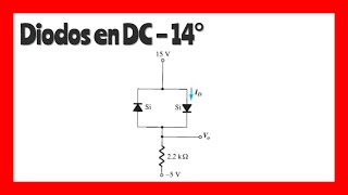 Diodos en DC  Ejercicio 14° ✅ [upl. by Johen672]