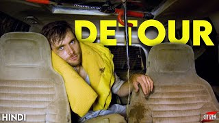 Detour 2013 Story Explained  Hindi  Underrated Survival Thriller [upl. by Darees871]