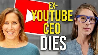 ExYouTube CEO Susan Wojcicki dies [upl. by Strang]