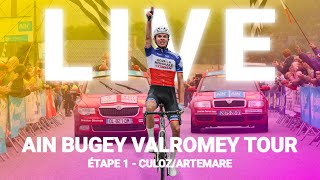 LIVE AIN BUGEY VALROMAY TOUR  CulozArtemare  ÉTAPE 1 [upl. by Germin]