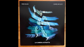 Piero Milesi amp Daniel Bacalov ”La Camera Astratta” 1989 Cuneiform  2018 Soave [upl. by Waverley]