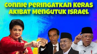 CONNIE BAKRIE PERINGATKAN KERAS AKIBAT MENGUTUK ISRAEL [upl. by Mcallister]