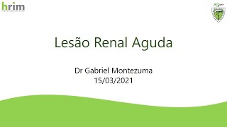 Lesão Renal Aguda  Dr Gabriel Montezuma 150321 [upl. by Ardnasella]