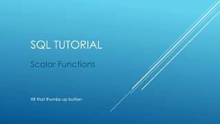 SQL Tutorial  Scalar Functions [upl. by Detta]