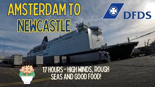 High winds and rough seas  DFDS Seaways Amsterdam to Newcastle [upl. by Almap846]