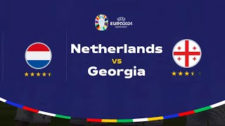 UEFA EURO CUP 2024  NETHERLANDS VS GEORGIA  ROUND 16  FIFA [upl. by Amedeo559]