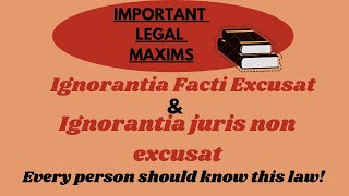 IGNORANTIA JURIS NON EXCUSAT  IGNORANCE OF LAW CAN NOT BE EXCUSED   IGNORANTIA FACTI EXCUSAT [upl. by Sair]