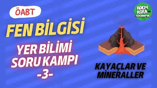 Fen Bilgisi ÖABT  YER BİLİMİ Kayaçlar ve Mineraller [upl. by Nosirb]