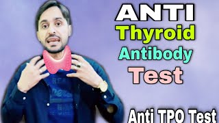 Thyroid Peroxidase Antibody Test  Anti TPO Test [upl. by Irot885]