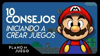 10 Consejos Comenzando a Crear Videojuegos  Tips para Principiantes y Veteranos  PLANO DE JUEGO [upl. by Nnairol522]