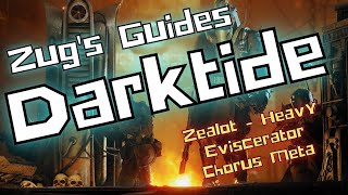 Warhammer 40K Darktide Unlocked and Loaded  Zealot  Heavy Eviscerator Chorus Meta [upl. by Dyche]