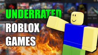 UNDERRATED Roblox Games That You MUST PLAY [upl. by Dobb]