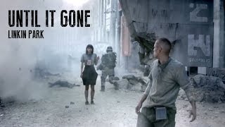 Until Its Gone  Linkin Park Unleashed MV [upl. by Don]