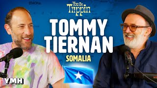 Somalia w Tommy Tiernan  You Be Trippin with Ari Shaffir [upl. by Nnaoj791]