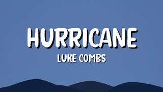 HURRICANE  Luke Combs lyrics [upl. by Lemmie]